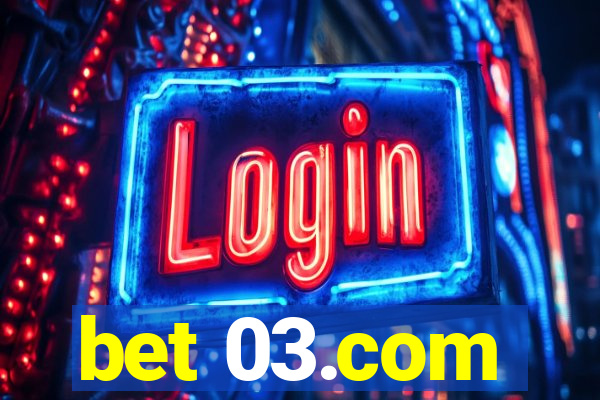 bet 03.com